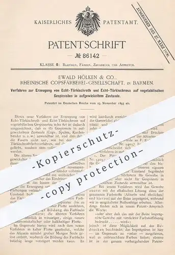 original Patent - Ewald Hölken & Co. , Rheinische Copsfärberei Ges. , Barmen , 1893 , Erzeugung von rot und rosa Garn
