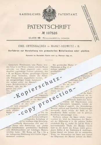 original Patent - Emil Offenbacher , Markt Redwitz , 1899 , gemusterte Metallwalzen , Metallplatten | Walzen , Gravieren