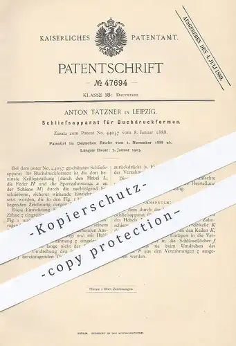 original Patent - Anton Tätzner , Leipzig , 1888 , Schließapparat für Buchdruckform | Druck , Buchdruck , Druckerei !!!