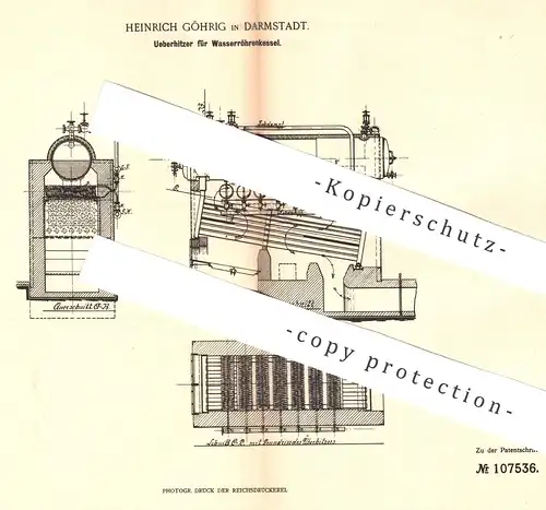 original Patent - Heinrich Göhrig , Darmstadt , 1898 , Überhitzer für Wasserröhrenkessel | Kessel , Dampfkessel !!!