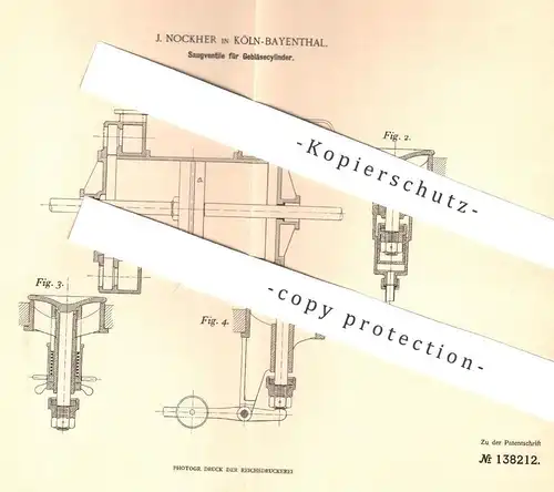 original Patent - J. Nockher , Köln / Bayenthal , 1900 , Saugventile für Gebläsezylinder | Ventil , Gebläse , Druck !!