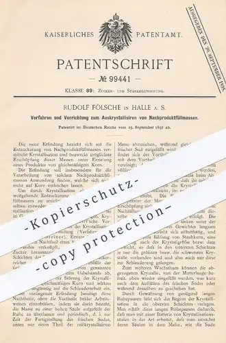original Patent - Rudolf Fölsche , Halle / Saale , 1897 , Auskristallisieren von Füllmassen | Zucker , Kristallisation !