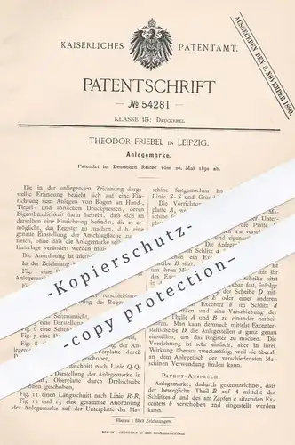 original Patent - Theodor Friebel , Leipzig , 1890 , Anlegemarke für Druckpresse | Druck - Presse | Druckerei !!!