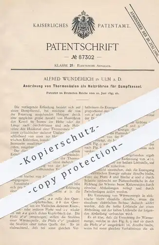 original Patent - Alfred Wunderlich , Ulm , 1895 , Thermosäulen als Heizröhren für Dampfkessel | Kessel , Feuerung !!