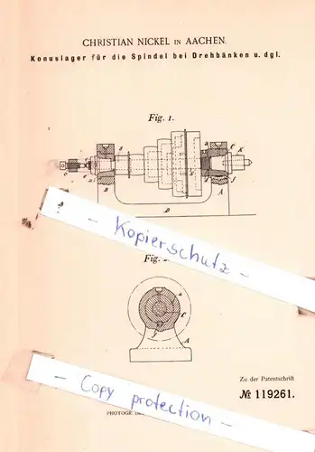 original Patent - Christian Nickel in Aachen , 1899 , Konuslager für die Spindel bei Drehbänken u. dgl. !!!