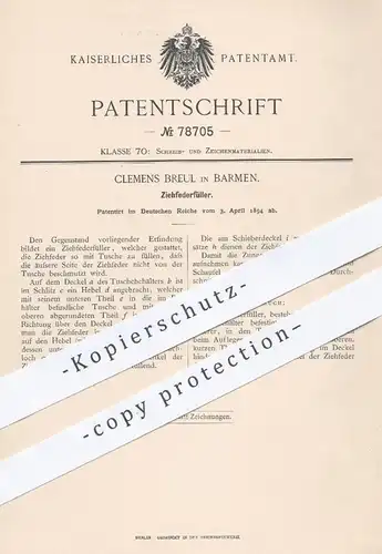 original Patent - Clemens Breul , Barmen 1894 , Ziehfederfüller | Ziehfeder , Füller , Füllhalter , Schreibfeder , Feder