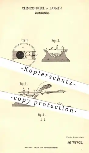 original Patent - Clemens Breul , Barmen 1894 , Ziehfederfüller | Ziehfeder , Füller , Füllhalter , Schreibfeder , Feder