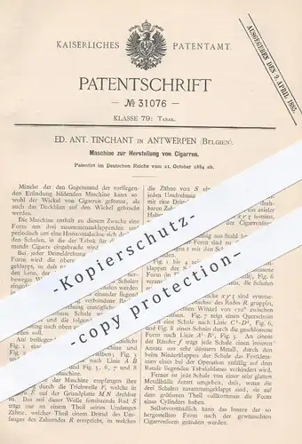 original Patent - Ed. Ant. Tinchant , Antwerpen , Belgien 1884 , Herstellung von Zigarren | Zigarre , Zigaretten , Tabak