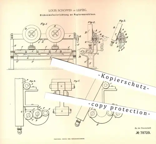 original Patent - Louis Schopper , Leipzig , 1893 , Dickenmesseinrichtung an Papiermaschinen | Papier , Papierfabrik !!