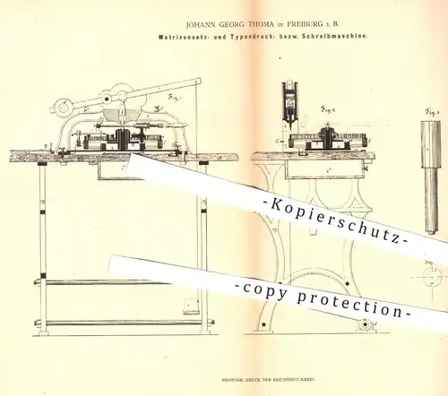 original Patent - Joh. G. Thoma , Freiburg , 1880 , Matrizensetzmaschine , Typendruckmaschine , Schreibmaschine | Druck