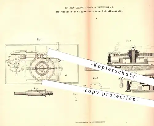 original Patent - Joh. G. Thoma , Freiburg , 1880 , Matrizensetzmaschine , Typendruckmaschine , Schreibmaschine | Druck