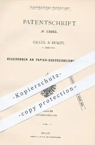 original Patent - Grahl & Hoehl , Dresden , 1880 , Papier - Querschneidmaschine | Schneidmaschine , Papierfabrik , Pappe