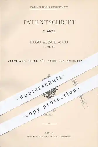 original Patent - Hugo Alisch & Co. in Berlin , 1878 , Ventilanordnung für Saugpumpen u. Druckpumpen | Pumpe , Pumpen !!