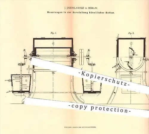 original Patent - J. Jaroslawski , Berlin  1879 , Herstellung künstlicher Butter | Kunstbutter , Milch Fett Lebensmittel