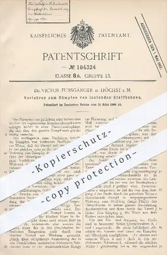 original Patent - Dr. Victor Fussgänger , Höchst / Main , 1906 , Dämpfen von laufenden Stoffbahnen | Stoff , Stoffe !!!