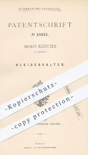 original Patent - Moritz Klötzer in Leipzig , 1879 , Kleiderhalter | Kleidung , Kleiderbügel , Bügel , Garderobe !!!