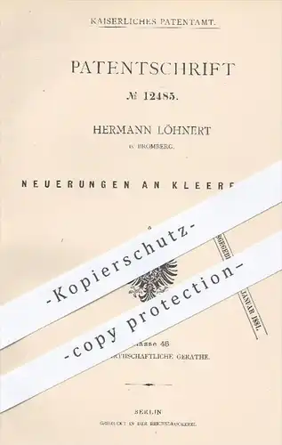 original Patent - Hermann Löhnert in Bromberg , 1880 , Kleereibe , Kleereiben | Ausreiben von Klee , Landwirtschaft !!!