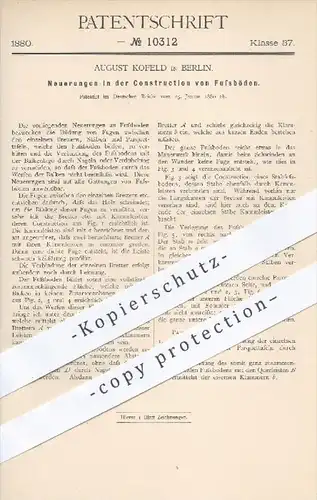 original Patent - August Kofeld in Berlin , 1880 , Konstruktion von Fußböden | Boden , Parkett , Bretter , Holz !!!