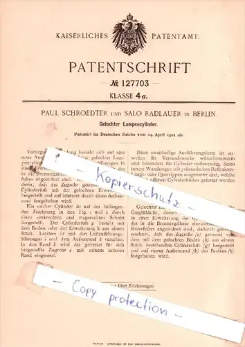 Original Patent  - Paul Schroedter und Salo Radlauer in Berlin , 1901 , Gelochter Lampencylinder !!!