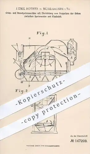 original Patent - J. Emil Rother in Mühlhausen , 1903 , Gries- und Dunstputzmaschine , Putzmaschine , Walze , Walzen !!!