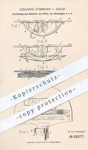 original Patent - Johannes Zumbrunn in Berlin , 1885 , Sammeln u. Heften von Rechnungen , Papier , Ordner , Aktenordner