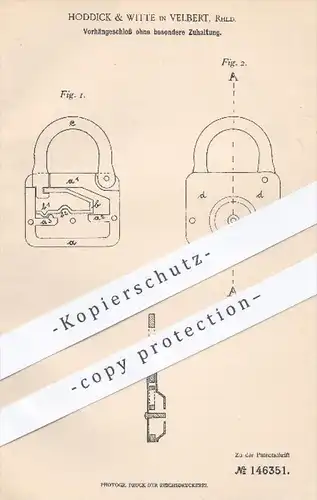 original Patent - Hoddick & Witte , Velbert , 1903 , Vorhängeschloss ohne besondere Zuhaltung , Schloss , Schlosser !!!