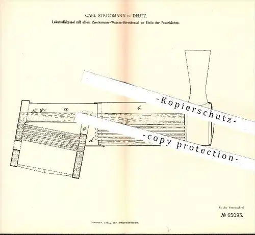 original Patent - Carl Stroomann in Deutz , 1891 , Lokomotivkessel mit Zweikammer - Wasserröhrenkessel , Dampfkessel !!!