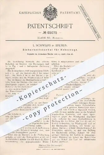original Patent - L. Schwiers in Bremen , 1892 , Sicherheitskurbel für Hebezeuge , Hebewerk , Aufzug , Aufzüge , Heben