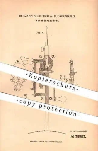 original Patent - Hermann Schreiber in Ludwigsburg , 1886 , Handbohrapparat , Bohrer , Bohren , Bohrmaschine , Metall !