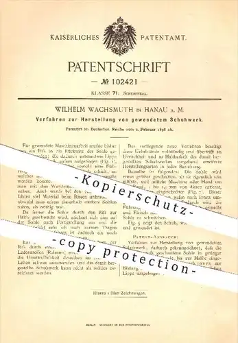 original Patent - Wilh. Wachsmuth , Hanau / Main , 1898 , Herstellung von gewendetem Schuhwerk , Schuhe , Schuster !!!