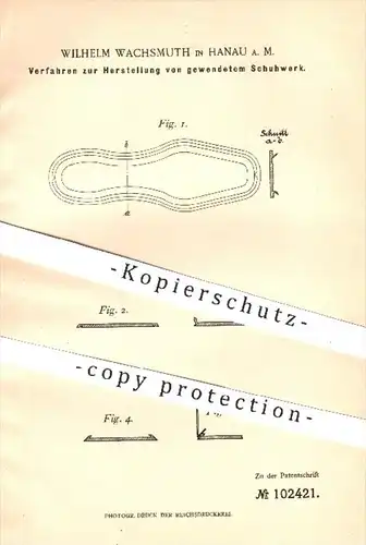 original Patent - Wilh. Wachsmuth , Hanau / Main , 1898 , Herstellung von gewendetem Schuhwerk , Schuhe , Schuster !!!