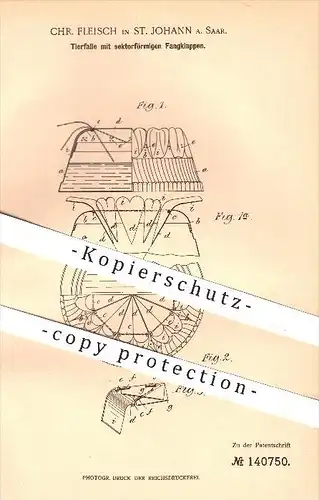 original Patent - Ch. Fleisch , St. Johann / Saar , 1902 , Tierfalle mit sektorfrömigen Fangklappen , Falle , Tierfallen
