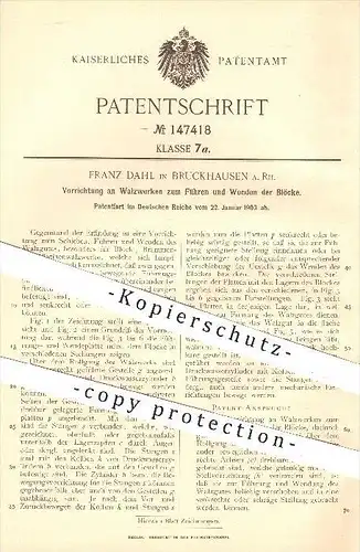 original Patent - Fr. Dahl , Bruckhausen , 1903 , Walzwerk zum Führen u. Wenden der Blöcke , Walze , Walzen , Walzwerke