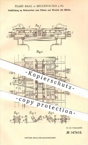 original Patent - Fr. Dahl , Bruckhausen , 1903 , Walzwerk zum Führen u. Wenden der Blöcke , Walze , Walzen , Walzwerke