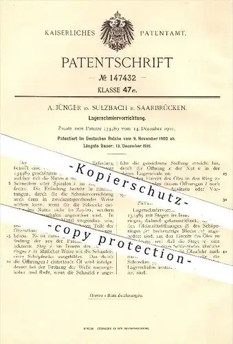 original Patent - A. Jünger in Sulzbach bei Saarbrücken , 1902 , Lagerschmiervorrichtung , Lager , Lagerschalen , Öl !