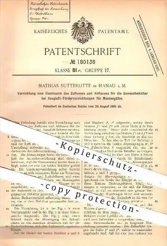original Patent - Mathias Sutterlitte , Hanau / Main , 1905 , Saugluft - Fördervorrichtungen für Massengüter , Steuerung