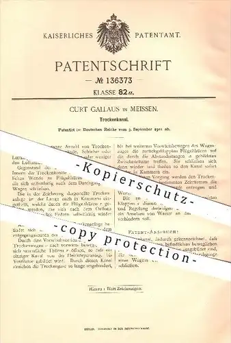 original Patent - Curt Gallaus in Meissen , 1901 , Trockenkanal , Trockenanlage , Trockenvorrichtung , Eisenbahn !!!