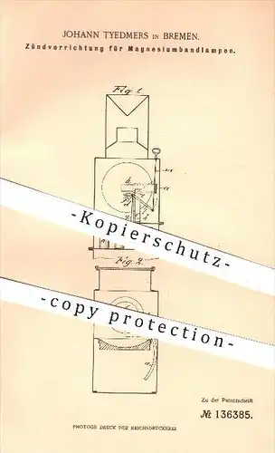 original Patent - Johann Tyedmers in Bremen , 1901 , Zündung für Magnesiumbandlampen , Lampen , Docht , Beleuchtung !!!