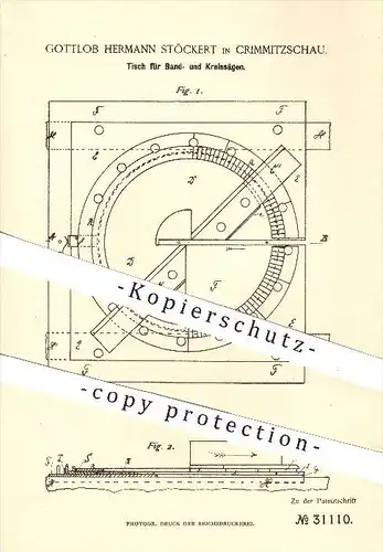 original Patent - Gottlob H. Stöckert , Crimmitzschau , 1884 , Tisch für Bandsäge u. Kreissäge , Sägen , Säge , Holz !