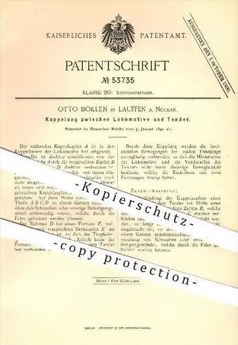 original Patent - O. Böklen , Lauffen / Neckar , 1890 , Kupplung zwischen Lokomotive & Tender , Eisenbahn , Eisenbahnen