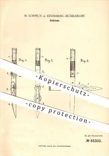 original Patent - M. Korpiun , Rendsburg - Büdelsdorf , 1895 , Reißfeder , Feder , Ziehfeder , Schreibfeder , Schreiben