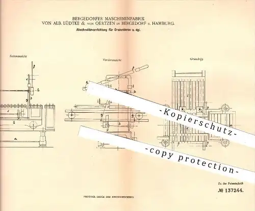 original Patent - Bergedorfer Maschinenfabrik  Alb. Lüdtke & von Oertzen , Bergedorf , 1902 , Schneiden von Drainröhren