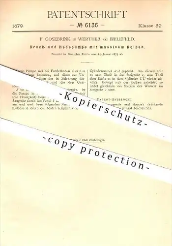 original Patent - F. Gosebrink , Werther , Bielefeld , 1879, Druckpumpe , Hebepumpe mit massivem Kolben , Pumpe , Pumpen