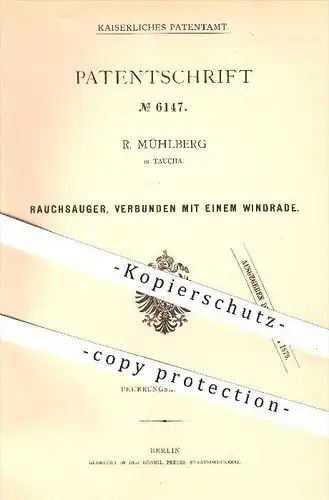 original Patent - R. Mühlberg in Taucha , 1878 , Rauchsauger - verbunden mit einem Windrad , Schornstein , Heizung !!!