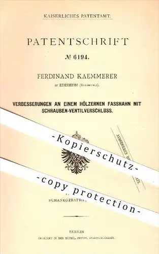 original Patent - Ferdinand Kaemmerer , Edesheim , 1879 , hölzerner Fasshahn mit Schrauben - Ventilverschluss , Zapfhahn