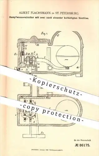 original Patent - A. Flachsmann , St. Petersburg , 1894 , Dampfwasserableiter mit 2 betätigten Ventilen , Dampfkessel !