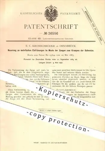 original Patent - E. C. Kromschröder in Osnabrück , 1883 , Einfräsungen im Maule der Zangen zum Krampen der Schweine !!!