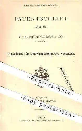original Patent - Gebrüder Brüninghaus & Co. , Werdohl , 1878 , Stielbüchse für landwirtschaftliche Werkzeuge , Werkzeug