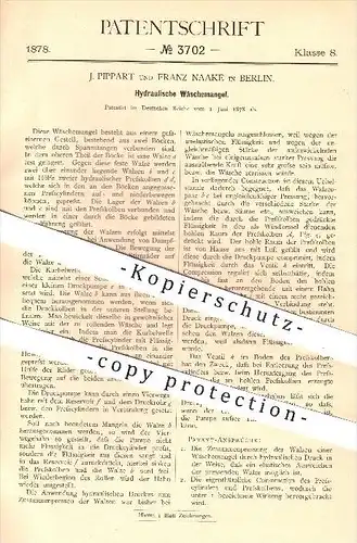 original Patent - J. Pippart , Franz Naake , Berlin , 1878 , Hydraulische Wäschemangel , Wäsche , Mangel , Haushalt !