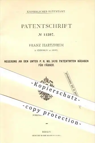 original Patent - Franz Hartzheim , Endenich bei Bonn , 1880 , Büchsen für Fässer , Fass , Büchse , Ausschank !!!